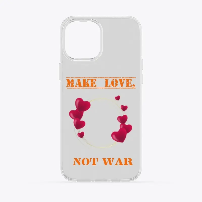 Make love, Not War